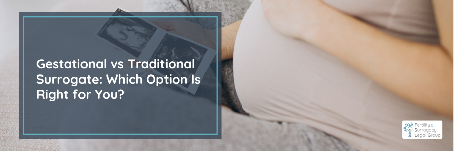Gestational vs Traditional Surrogate